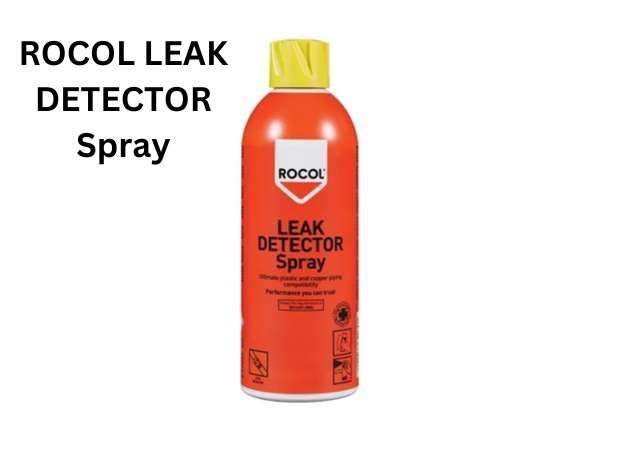 ROCOL LEAK DETECTOR Spray: Giải pháp phát hiện rò rỉ gas tối ưu