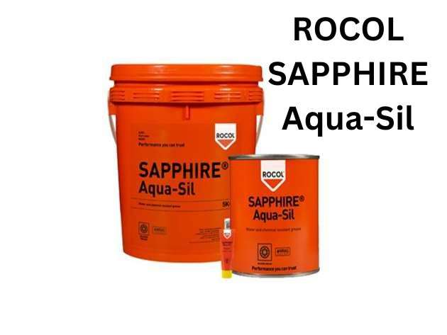 ROCOL SAPPHIRE Aqua-Sil: Mỡ silicon chịu nước, bền lâu