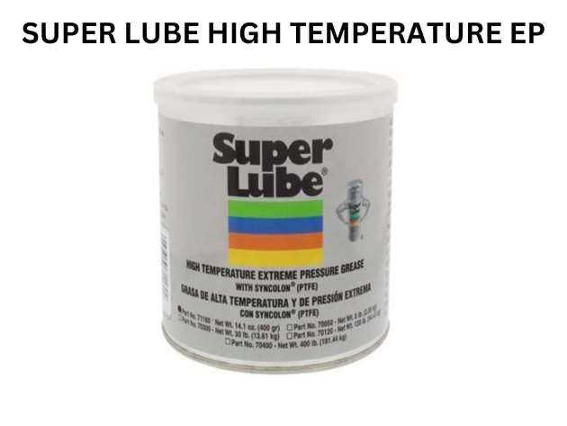 Super Lube High Temperature E.P. Grease with Syncolon:  Mỡ hiệu suất vượt trội trong điều kiện khắc nghiệt