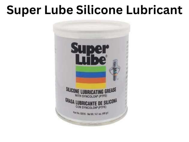 Mỡ bôi trơn Super Lube Silicone với Syncolon: Hiệu suất lâu dài và ứng dụng an toàn