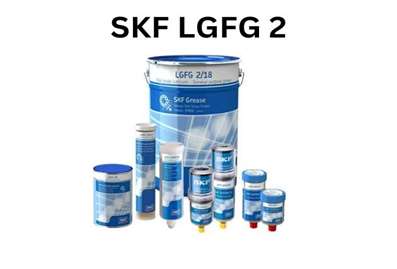 SKF LGFG 2: Mỡ thực phẩm hiệu suất cao dành cho các ứng dụng có yêu cầu khắt khe